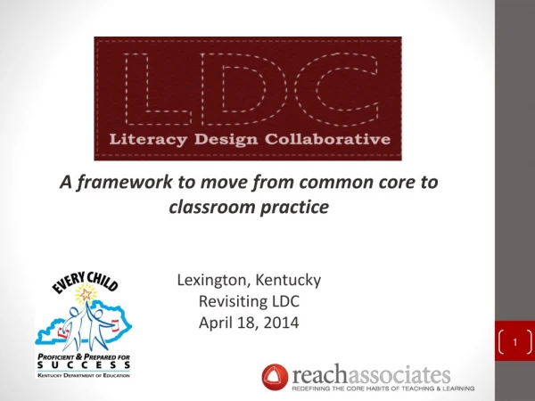 A framework to move from common core to classroom practice Lexington, Kentucky Revisiting LDC