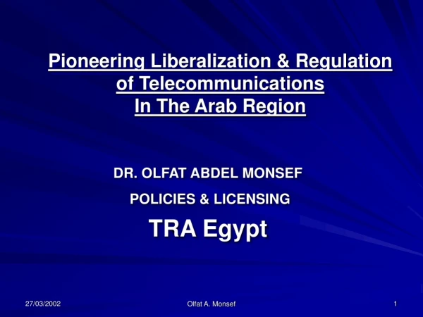 Pioneering Liberalization &amp; Regulation of Telecommunications In The Arab Region