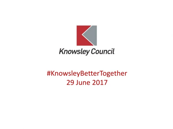 #KnowsleyBetterTogether 29 June 2017