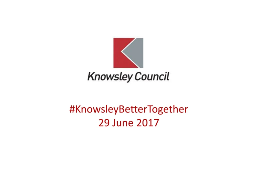 knowsleybettertogether 29 june 2017