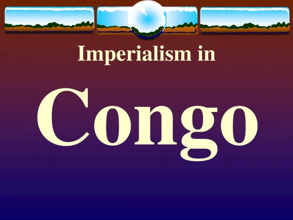 Imperialism in Congo