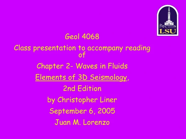 Geol 4068 Class presentation to accompany reading of Chapter 2- Waves in Fluids