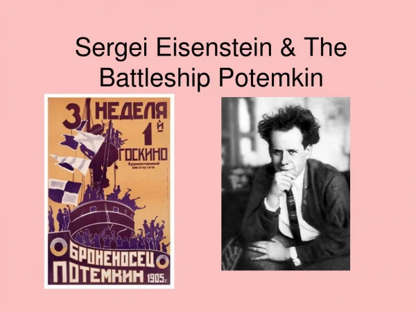 Sergei Eisenstein &amp; The Battleship Potemkin