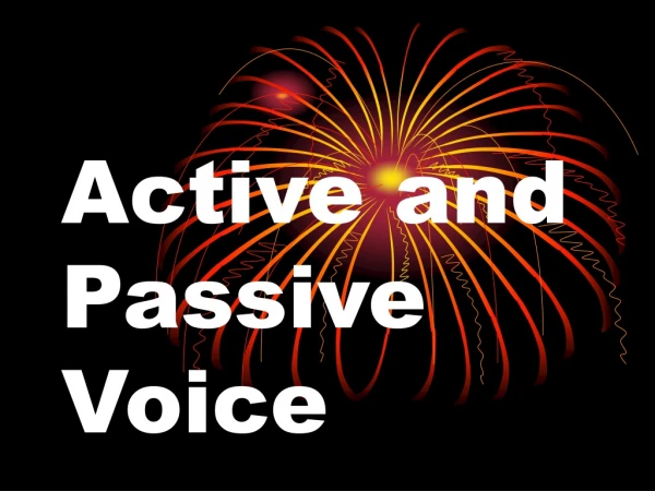 Active and Passive Voice