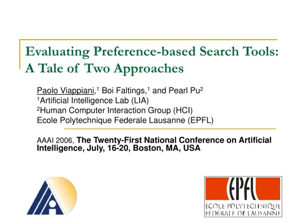 Evaluating Preference-based Search Tools: A Tale of Two Approaches