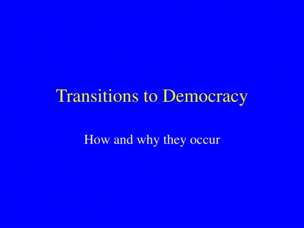 Transitions to Democracy