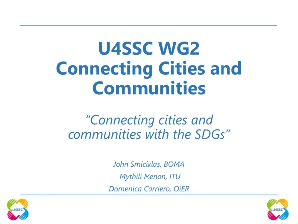 U4SSC WG2 Connecting Cities and Communities