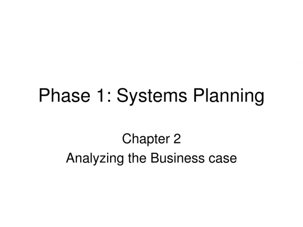 Phase 1: Systems Planning