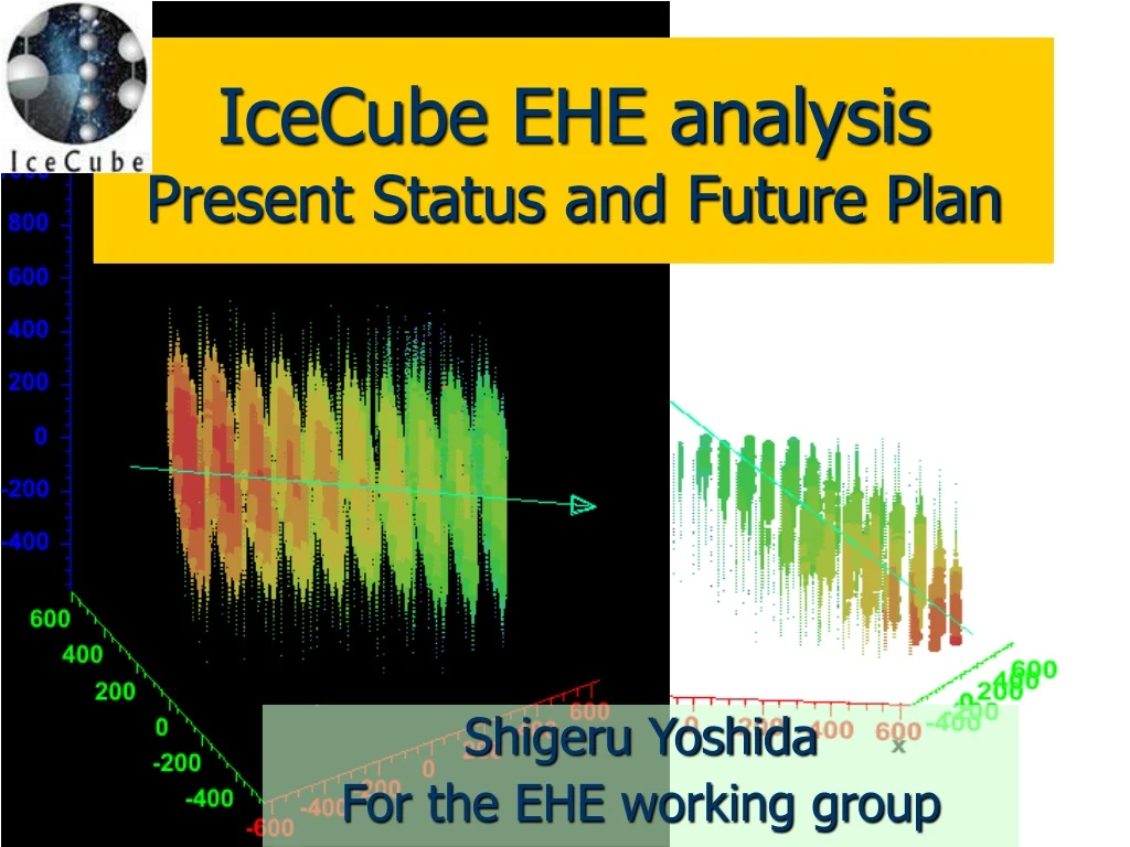 icecube ehe analysis present status and future plan