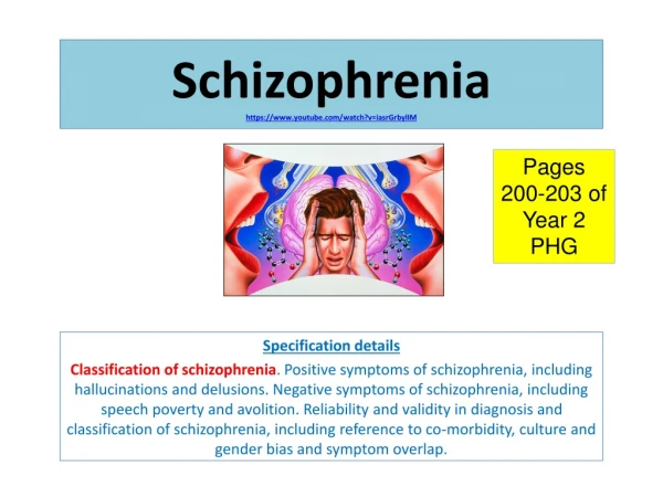 Schizophrenia https :// youtube/watch?v=iasrGrbylIM