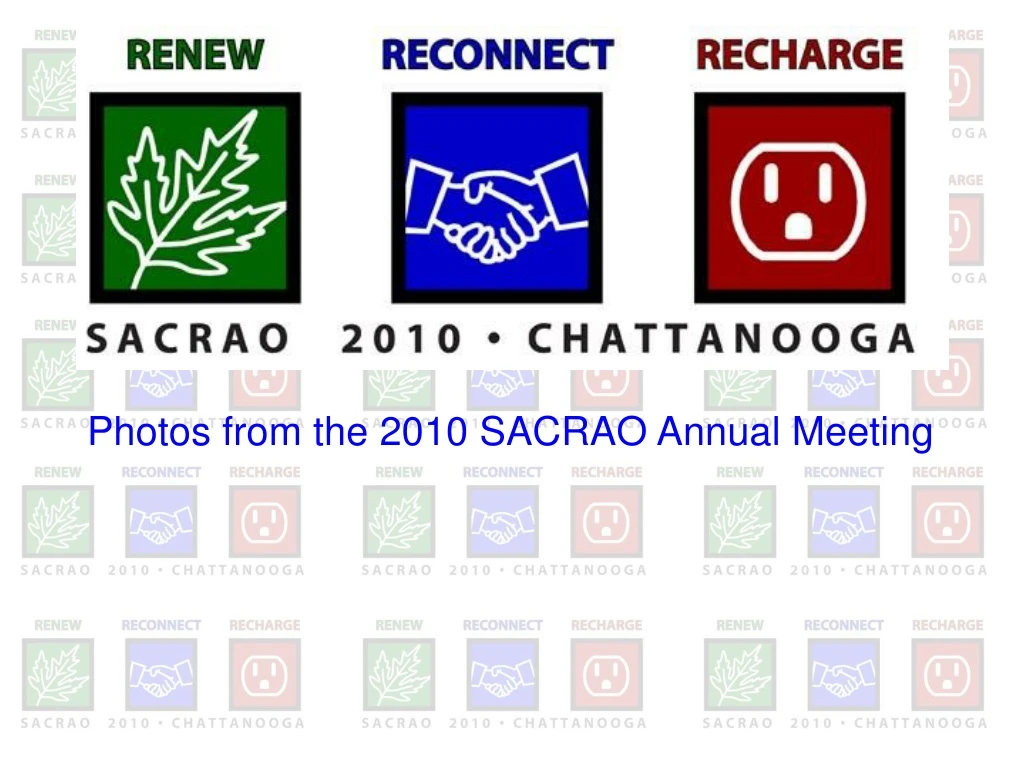 photos from the 2010 sacrao annual meeting