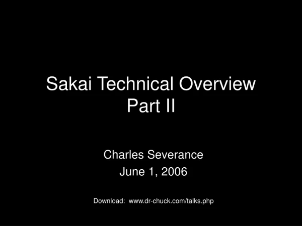 Sakai Technical Overview Part II
