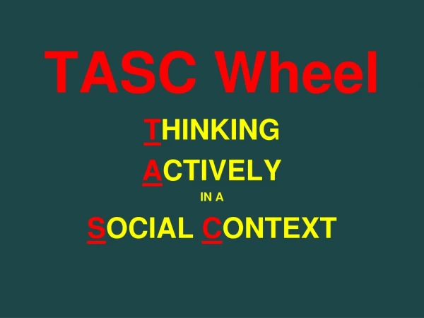 TASC Wheel T HINKING A CTIVELY IN A S OCIAL C ONTEXT