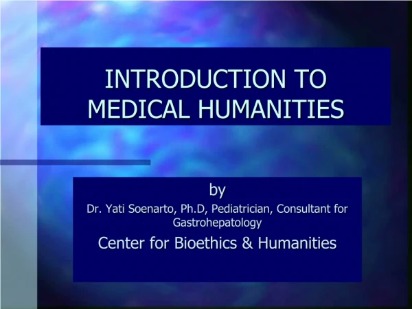 INTRODUCTION TO MEDICAL HUMANITIES