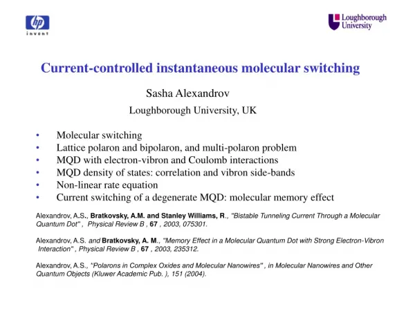 Current-controlled instantaneous molecular switching Sasha Alexandrov