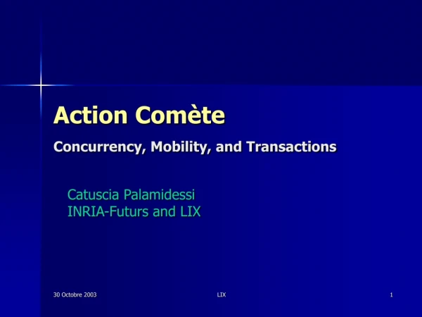Action Comète Concurrency, Mobility, and Transactions