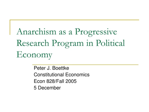 Anarchism as a Progressive Research Program in Political Economy