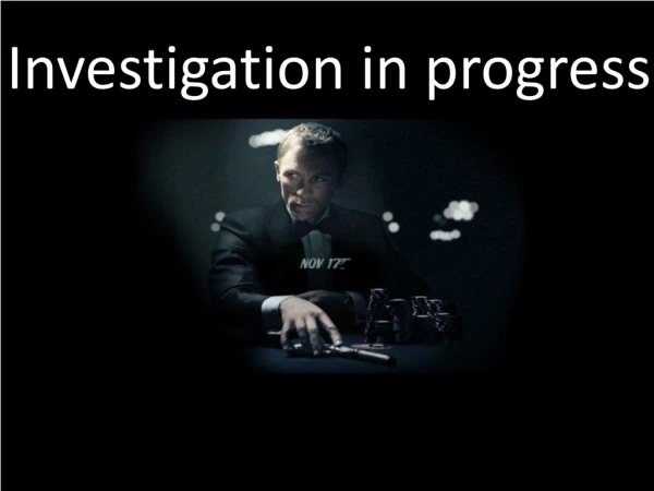 Investigation in progress