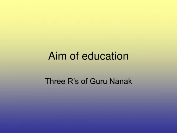Aim of education