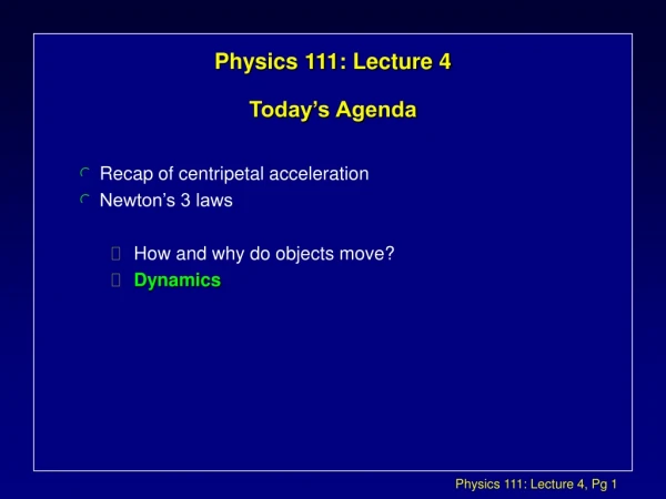 Physics 111: Lecture 4 Today’s Agenda