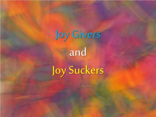 Joy Givers and Joy Suckers