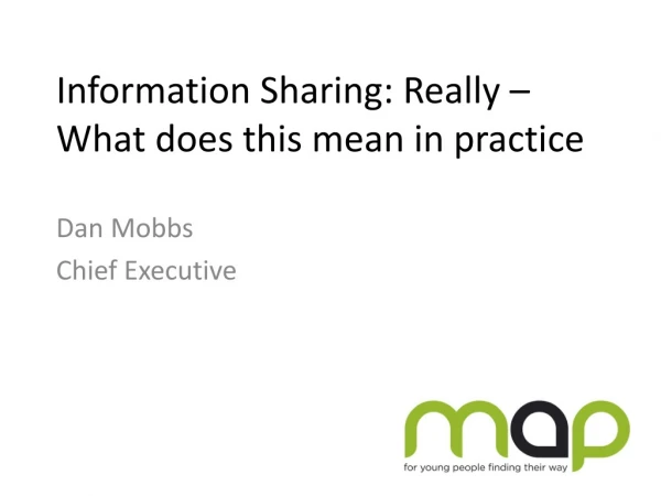 Information Sharing: Really – What does this mean in practice
