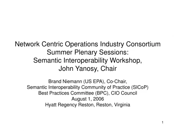 Brand Niemann (US EPA), Co-Chair, Semantic Interoperability Community of Practice (SICoP)