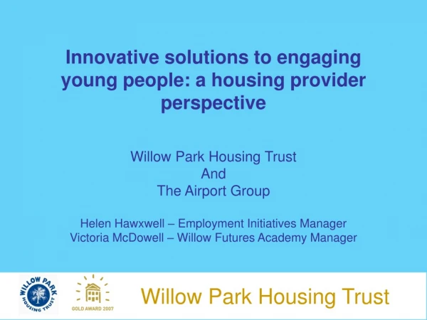 Innovative solutions to engaging young people: a housing provider perspective