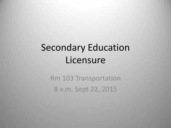 Secondary Education Licensure