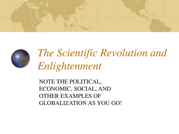 The Scientific Revolution and Enlightenment