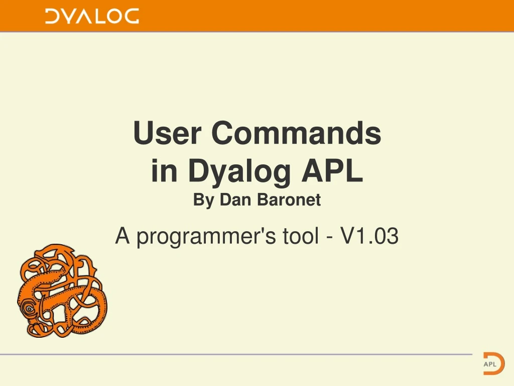 user commands in dyalog apl by dan baronet