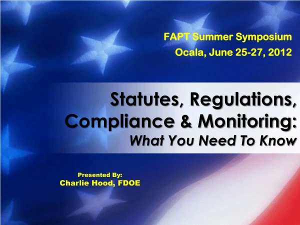 Statutes, Regulations, Compliance &amp; Monitoring: What You Need To Know