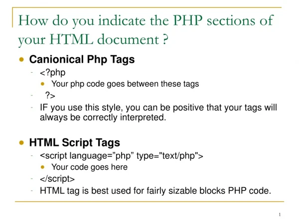 How do you indicate the PHP sections of your HTML document ?