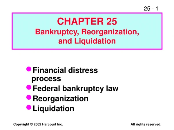 Financial distress process Federal bankruptcy law Reorganization Liquidation