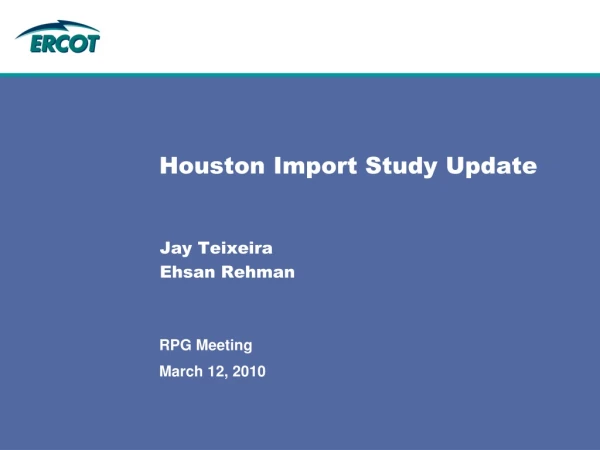 Houston Import Study Update