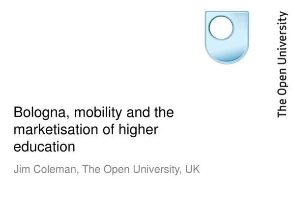 Bologna, mobility and the marketisation of higher education