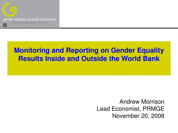 Monitoring and Reporting on Gender Equality Results Inside and Outside the World Bank