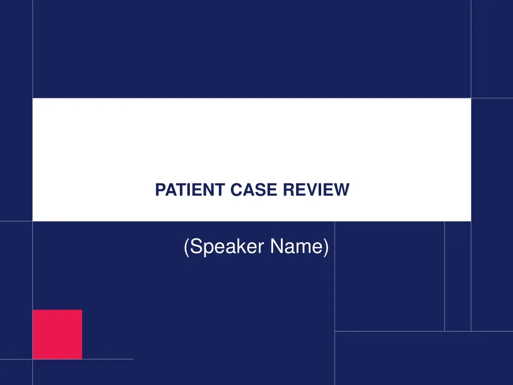 patient case review