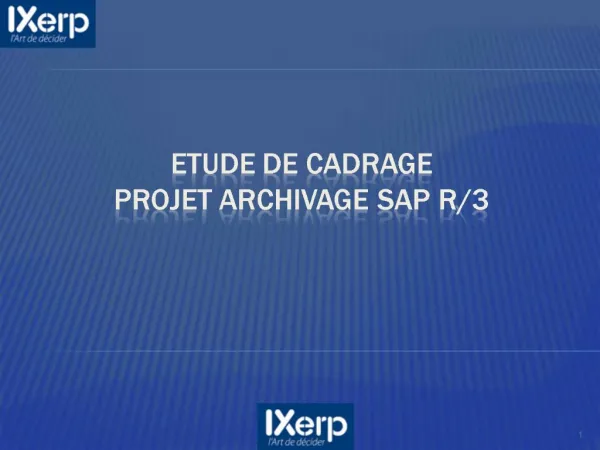 Etude de cadrage Projet archivage SAP R