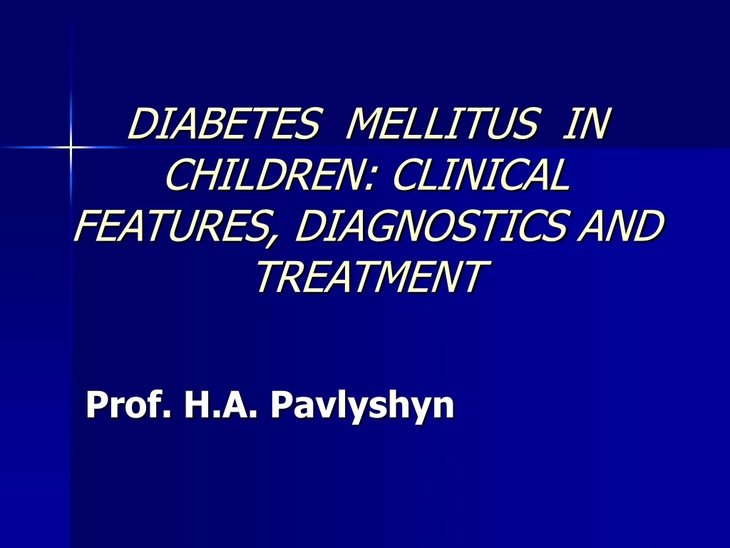 diabetes mellitus in children clinical features diagnostics and treatment