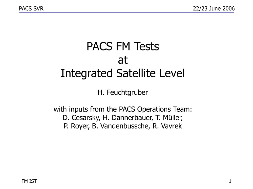 pacs fm tests at integrated satellite level