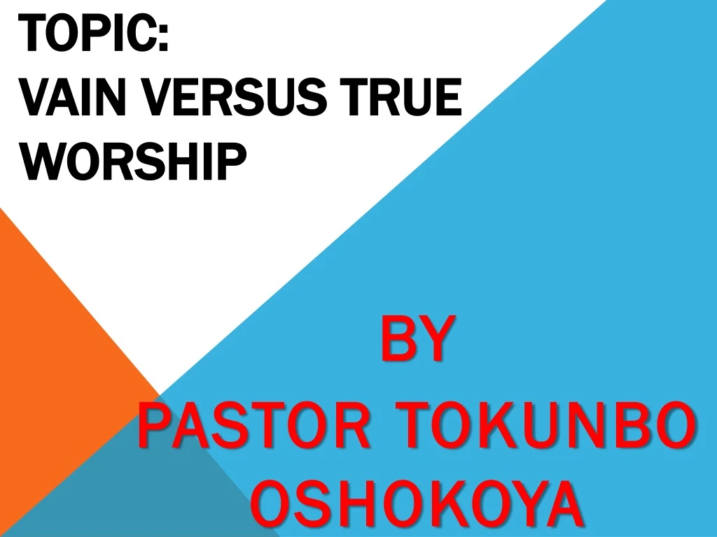topic vain versus true worship