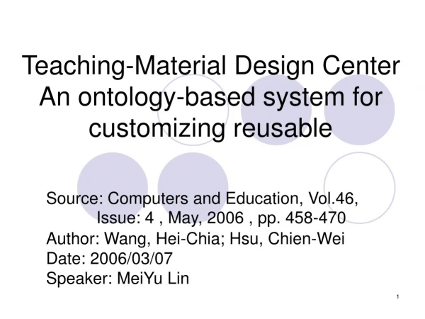 Teaching-Material Design Center An ontology-based system for customizing reusable