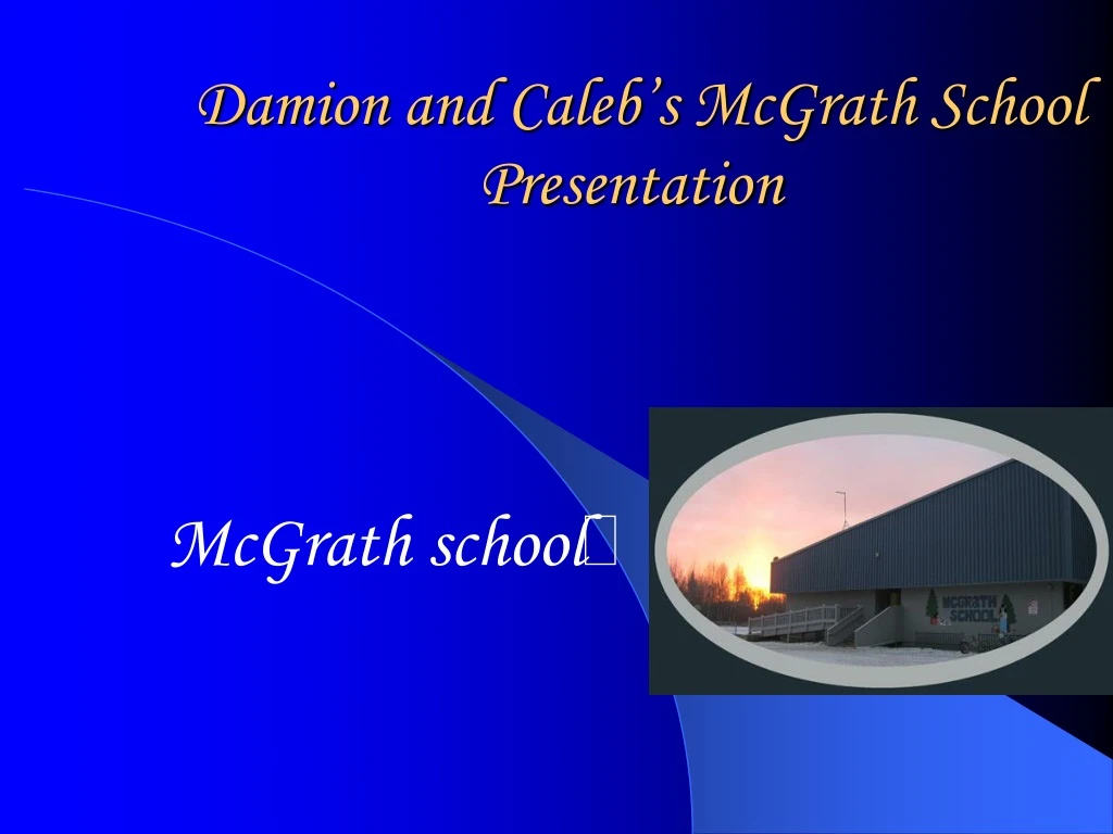 damion and caleb s mcgrath school presentation