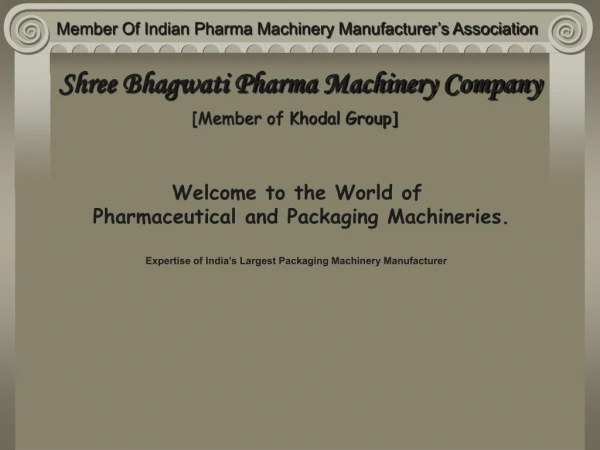 Shree Bhagwati Pharma Machinery Company