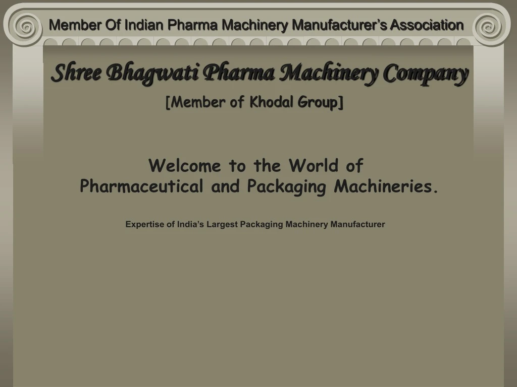 member of indian pharma machinery manufacturer