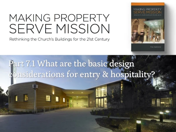Part 7.1 What are the basic design considerations for entry &amp; hospitality?