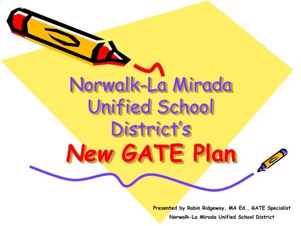 Norwalk-La Mirada Unified School District’s New GATE Plan