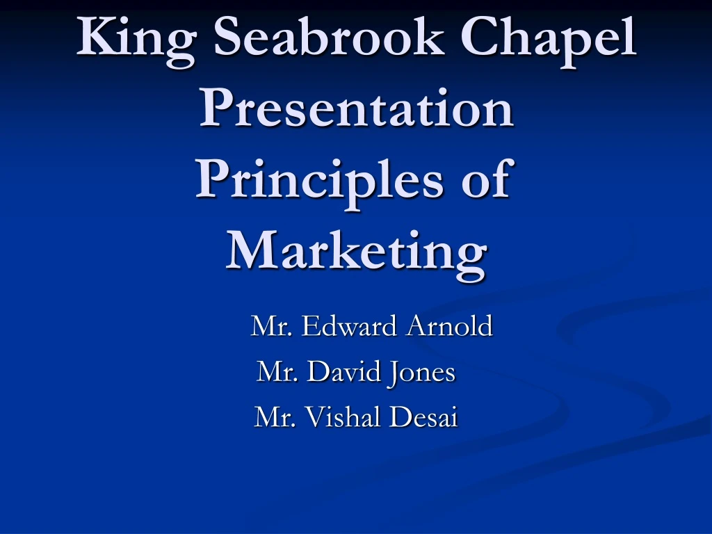 king seabrook chapel presentation principles of marketing