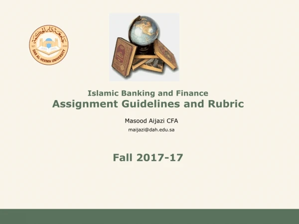 Islamic Banking and Finance Assignment Guidelines and Rubric Fall 2017-17
